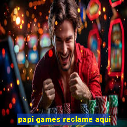 papi games reclame aqui